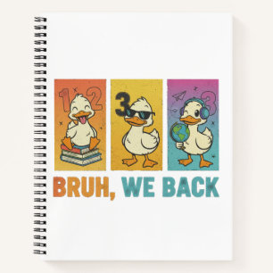 Bruh We Back Funny Ducks Notizbuch