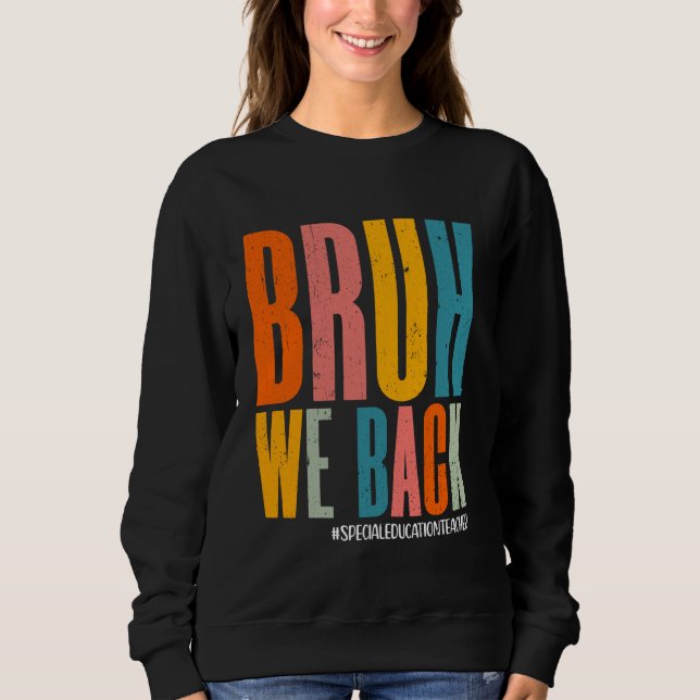 Bruh We Back Happy First Day Special Bildung Tee (Vorderseite)