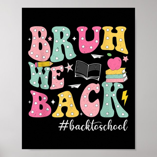 Bruh We Back Kids First Day Of School Funny Back T Poster (Vorne)
