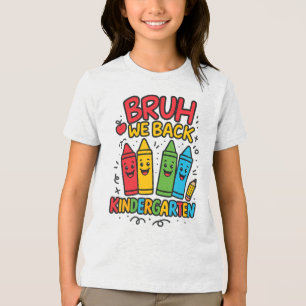 Bruh We Back Kindergarten Schule Rückkehr Mädchen Tri-Blend Shirt