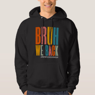 Bruh We Back Primary School Counselor Hello School Hoodie