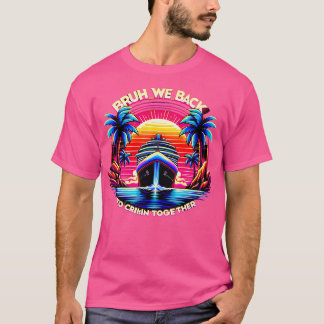 Bruh WE Back to Cruisin gemeinsam T-Shirt