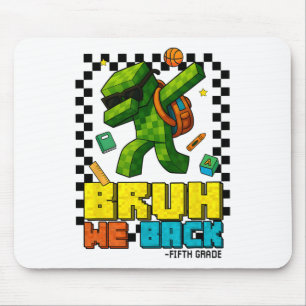 Bruh We Ck 5. Klasse CK to School Gamer Dabbing Bo Mousepad