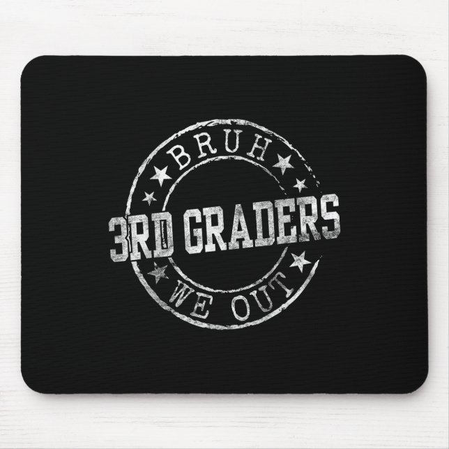 Bruh We out 3rd Graders Circle Emblem Abschluss C Mousepad (Vorne)
