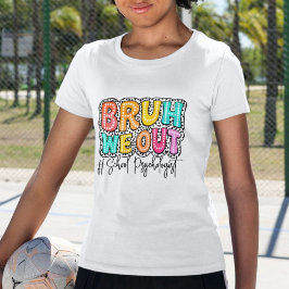 Bruh We out Funny Colorful Retro T - Shirt