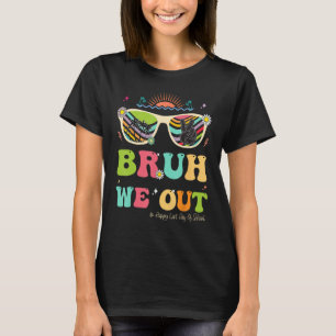 Bruh We out lustigen letzten Tag der Lehrerin Jung T-Shirt