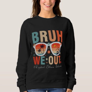 bruh we out RBT Sweatshirt