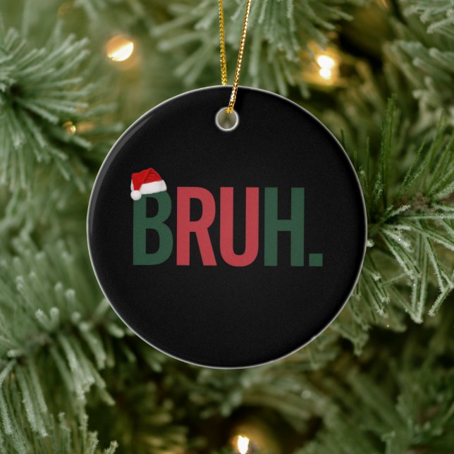 Bruh Weihnachtsgeschenke für ihn Ihre Mama Vater B Keramik Ornament (Baum)