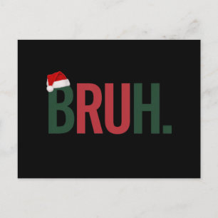 Bruh Weihnachtsgeschenke für ihn Ihre Mama Vater B Postkarte