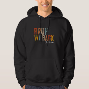 Bruh, wir fahren Busfahrer zurück zur Schule Hoodie