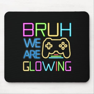 Bruh, wir glühen in meiner glühenden Ära Hallo Som Mousepad