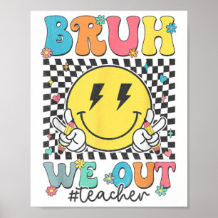 Bruh, wir haben die Lehrer am Niedlichen Ende des Poster