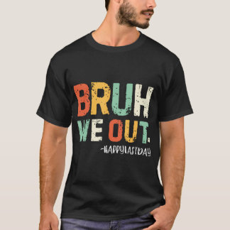 Bruh wir Lehrer Ende des Schuljahres Sommer Vac T-Shirt