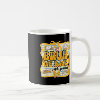 Bruh wir sind wieder da 4. Klässler Vierte Klasse  Kaffeetasse