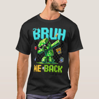 Bruh Wir Sind Zurück 1. Klasse Zurück Zur Schule G T-Shirt