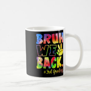 Bruh wir sind zurück 3. Klässler dritte Klasse zur Kaffeetasse