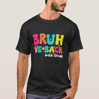 Bruh wir sind zurück 4. Klässler Schüler Lehrer Zu T-Shirt