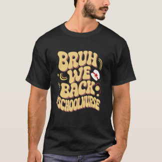 Bruh wir sind zurück Schulkrankenschwester Retro G T-Shirt