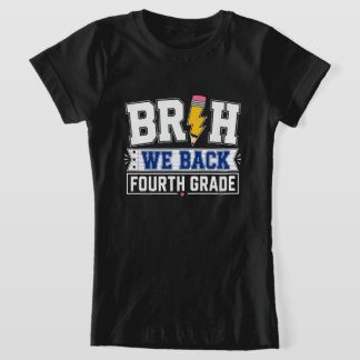 Bruh wir sind zurück vierte Klasse T-Shirt