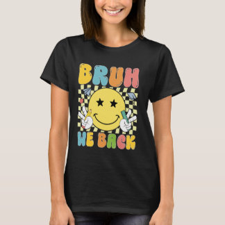 Bruh, wir zurück lehren Lehrer glücklich lächeln G T-Shirt
