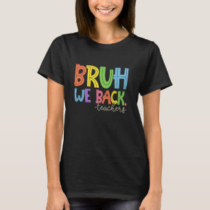 Bruh, wir zurück zu den Schulkindern Gi T-Shirt