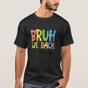 Bruh, wir zurück zu den Schulkindern Gi T-Shirt
