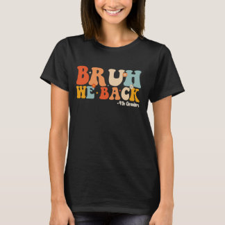 Bruh wir zurück zum ersten Schultag T-Shirt