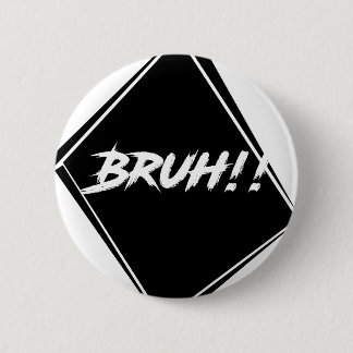 "Bruh" Wort-Entwurf Button