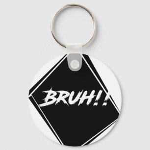 "Bruh" Wort-Entwurf Schlüsselanhänger