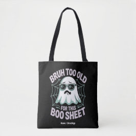 Bruh Zu Alt für dieses Boo-Blatt Lustiges Hallowee Tasche