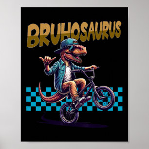 Bruhosaurus T-Rex-Dinosaur fährt BMX-Fahrrad - Jun Poster