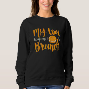 Brunch Quote Bagel Frühstück Brunch Brunch Sweatshirt