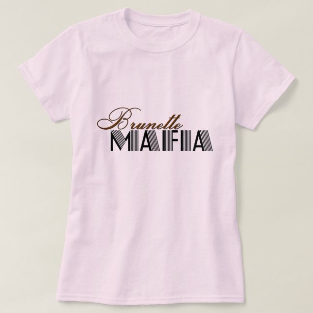 Brünette Mafia T-Shirt (Design vorne)