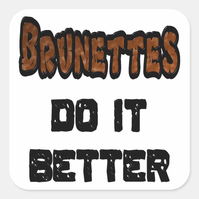 Brunettes macht es besser quadratischer aufkleber (Vorderseite)