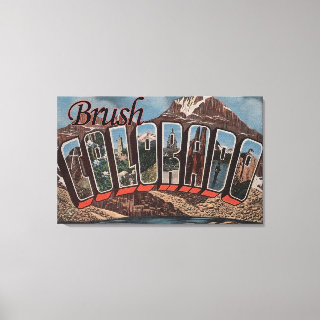 Brush, ColoradoGroße BuchstabenszenenBrush, CO Leinwanddruck (Vorderseite)