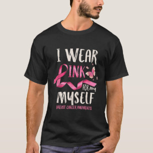 Brustkrebs-Bewusstsein, das ich für mich selbst tr T-Shirt
