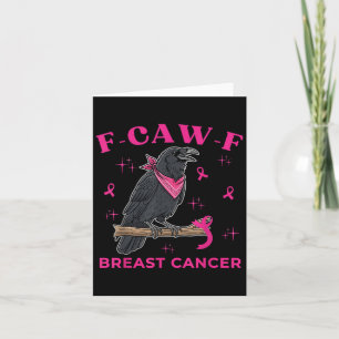 Brustkrebs Bewusstsein Funny Raven F-caw-f Crow B Karte