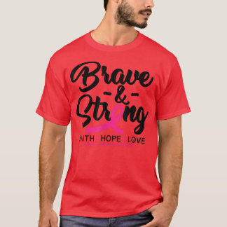Brustkrebs Bewusstsein für Brave & Strong Faith Ho T-Shirt