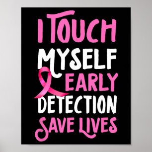Brustkrebs-Bewusstsein I Touch selbst Pink Ribbon Poster