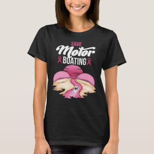 Brustkrebs Gerettet Motorbootfahren Funny Pink Bru T-Shirt