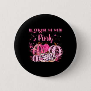 Brustkrebs im Oktober trage ich Pink Hal Button