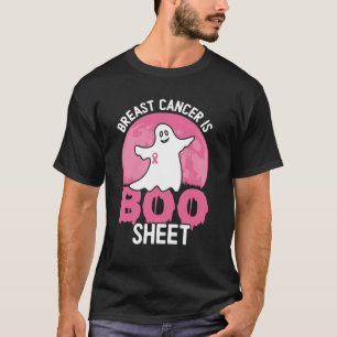 Brustkrebs ist Boo Sheet Brustkrebs T-Shirt