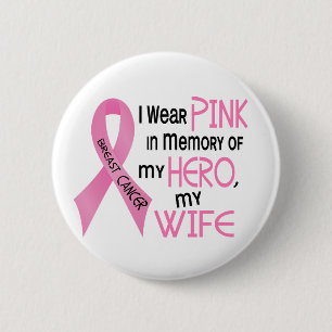 Brustkrebs ROSA ZUM GEDENKEN AN MEINE EHEFRAU 1 Button