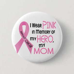 Brustkrebs ROSA ZUM GEDENKEN AN MEINE MAMA 1 Button
