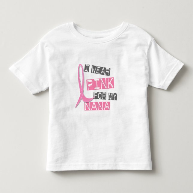 Brustkrebs trage ich Rosa für meine Nana 37 Kleinkind T-shirt (Vorderseite)