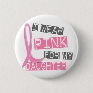 Brustkrebs trage ich Rosa für meine Tochter 37 Button
