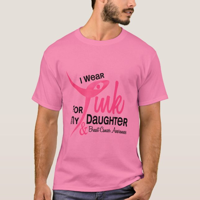BRUSTKREBS trage ich Rosa für meine Tochter 41 T-Shirt (Vorderseite)