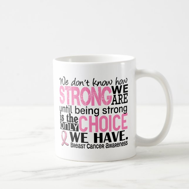 Brustkrebs, wie stark wir sind kaffeetasse (Rechts)