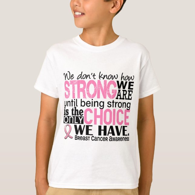 Brustkrebs wie stark wir sind T-Shirt (Vorderseite)