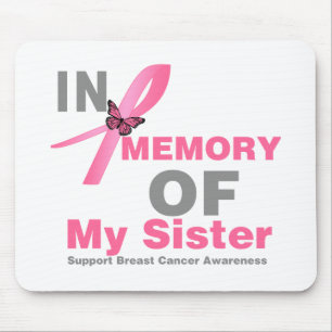 Brustkrebs zum Gedenken an meine Schwester Mousepad